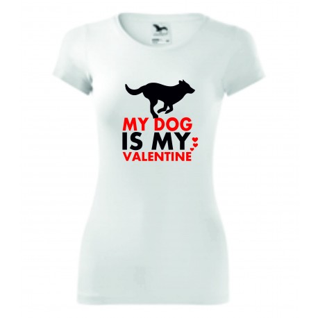 Dámské tričko - DOG IS MY VALENTINE