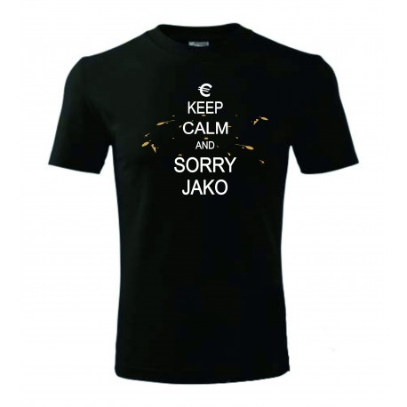 Pánské tričko - Keep calm Sorry jako